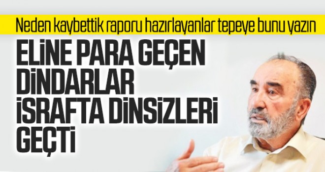 Hayrettin Karaman dindar kesimi eleştirdi