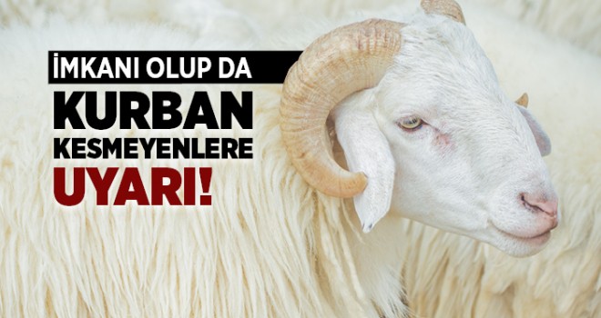 Kurban Kesmeyenlere Uyarı!