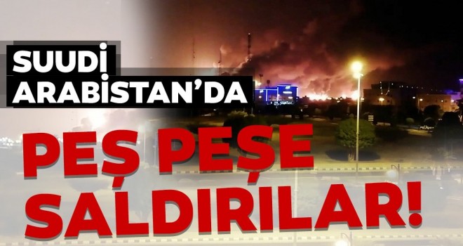 Suudi Arabistan'da peş peşe saldırılar!