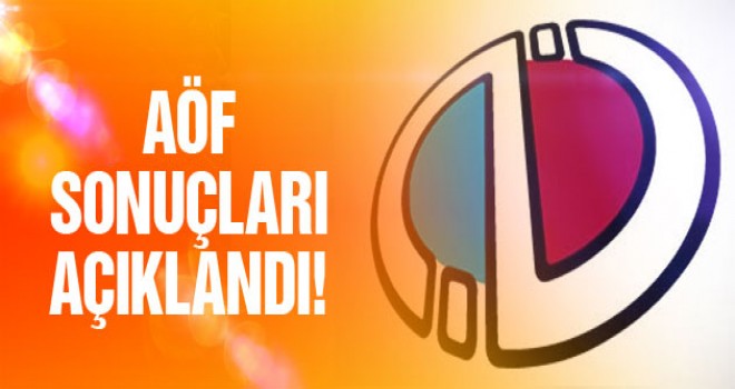 AÖF Güz Dönem Yılsonu Sınav sonuçları açıklandı